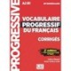 Vocabulaire progressif du francais: Niveau intermediaire (A2/B1) Corriges