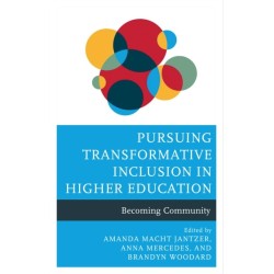 Pursuing Transformative Inclusion in Higher Education: Becoming Community