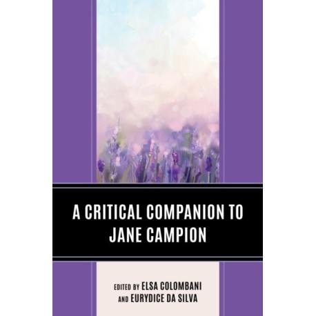 A Critical Companion to Jane Campion