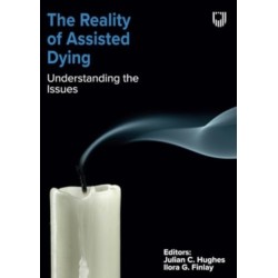 The Reality of Assisted Dying: Understanding the Issues