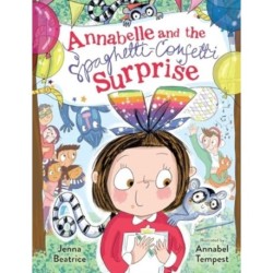 Annabelle and the Spaghetti-Confetti Surprise