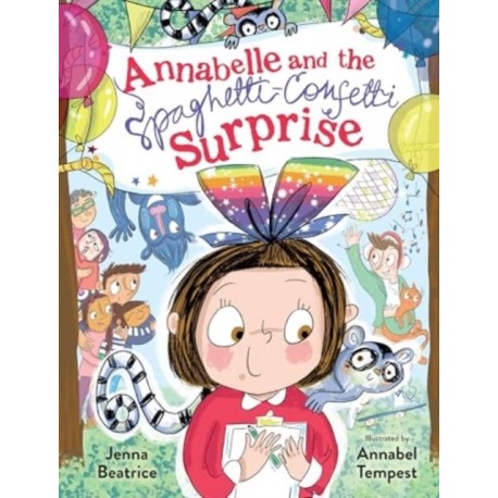 Annabelle and the Spaghetti-Confetti Surprise