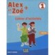 Alex et Zoe + 1: Cahier d'activites