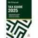 The Telegraph Tax Guide 2025: Your Complete Guide to the Tax Return for 2024/25
