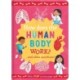 How Does the Human Body Work?: and other questions