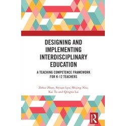 Designing and Implementing Interdisciplinary Education: A Teaching Competence Framework for K-12 Teachers