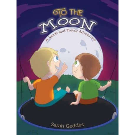 To the Moon: A Jacob and Trevor Adventure