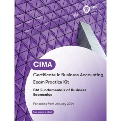 CIMA BA1 Fundamentals of Business Economics: Exam Practice Kit