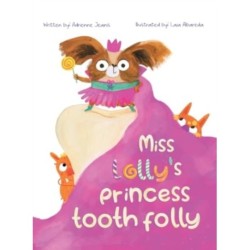 Miss Lolly's Princess Tooth Folly