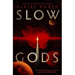 Slow Gods: A space opera of breathtaking imagination from the most original voice in speculative fiction