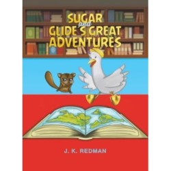 Sugar and Glide's Great Adventures
