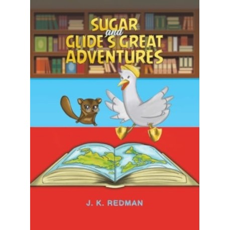 Sugar and Glide's Great Adventures