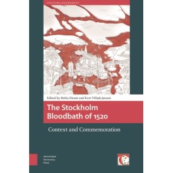 The Stockholm Bloodbath of 1520: Context and Commemoration