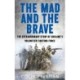 The Mad and the Brave: The Untold Story of Ukraine's Foreign Legion