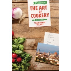 Florence The Art of Cookery: Traditional recipes