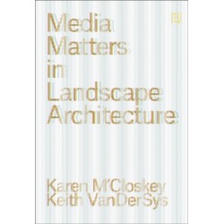 Media Matters in Landscape Architecture