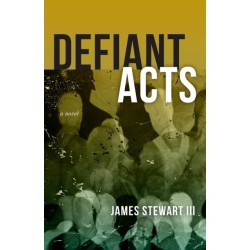 Defiant Acts: A Novel