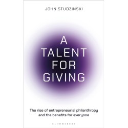 A Talent for Giving: Creating a more generous society that benefits everyone