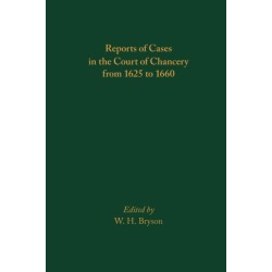 Reports of Cases in the Court of Chancery from 1625 to 1660