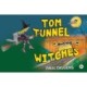 Tom Tunnel and the Witches