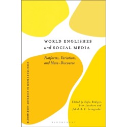World Englishes and Social Media: Platforms, Variation, and Meta-Discourse