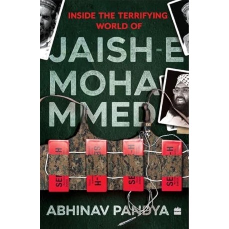 Inside the Terrifying World of Jaish-e-Mohammed