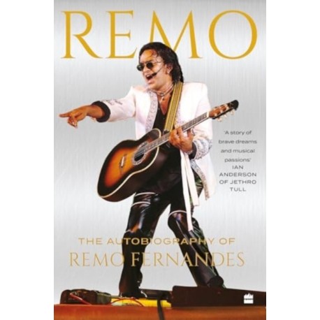 REMO: The Autobiography of Remo Fernandes