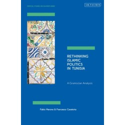 Rethinking Islamic Politics in Tunisia: A Gramscian Analysis