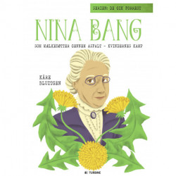 Nina Bang: som mælkebøtter gennem asfalt – kvindernes kamp