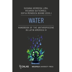 Water - Handbook of the Anthropocene in Latin America IV