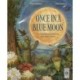 Once in a Blue Moon: Nature’s rarest events and best-kept secrets