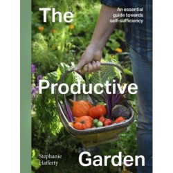 The Productive Garden: An essential guide towards self-sufficiency