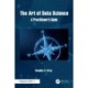 The Art of Data Science: A Practitioner's Guide