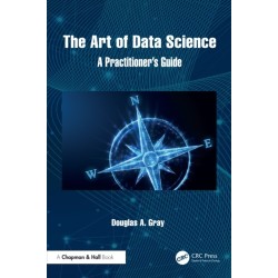 The Art of Data Science: A Practitioner's Guide