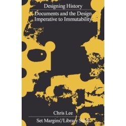 Designing History: Documents and the Design Imperative to Immutability