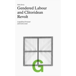 Folio G: Gendered Labour and Clitoridean Revolt