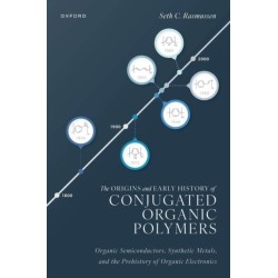 The Origins and Early History of Conjugated Organic Polymers: Organic Semiconductors, Synthetic Metals, and the Prehistory of Organic Electronics