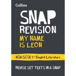 My Name is Leon AQA GCSE 9-1 English Literature Text Guide: Ideal for the 2026 and 2027 Exams