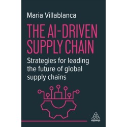 The AI-Driven Supply Chain: Strategies for Leading the Future of Global Supply Chains