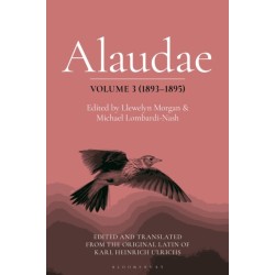 Alaudae Volume 3 (1893–1895): The Original Latin Text of Karl Heinrich Ulrichs, with English Translation and Explanatory Notes