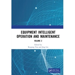 Equipment Intelligent Operation and Maintenance: Proceedings of the First International Conference on Equipment Intelligent Operation and Maintenance (ICEIOM 2023), Hefei, China, 21st – 23rd September, 2023 (Volume II)