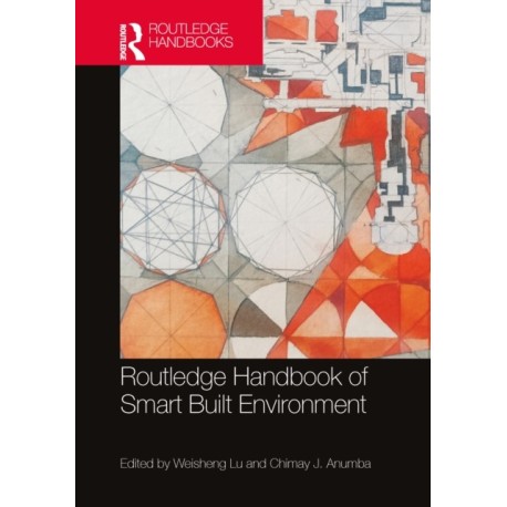 Routledge Handbook of Smart Built Environment