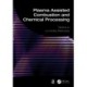 Plasma Assisted Combustion and Chemical Processing