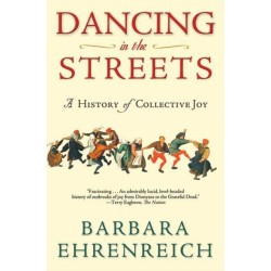 Dancing in the Streets: A History of Collective Joy