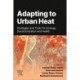 Adapting to Urban Heat:: Strategies and Tools for Ecology, Decarbonization and Health