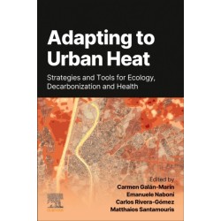 Adapting to Urban Heat:: Strategies and Tools for Ecology, Decarbonization and Health