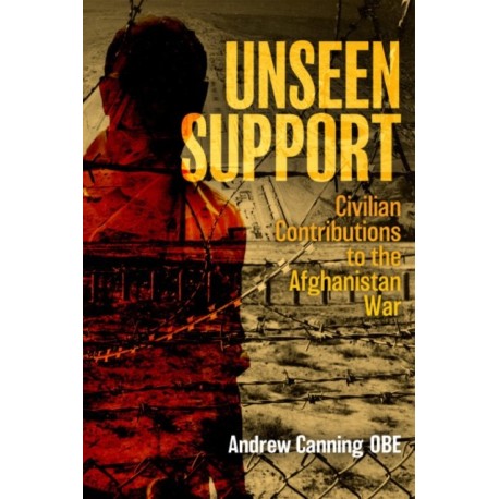 Unseen Support: Civilian Contributions to the Afghanistan War