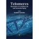 Telomeres: Biomarkers of a Healthy Life and Successful Aging