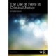 The Use of Force in Criminal Justice