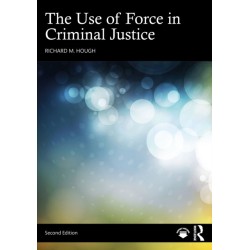 The Use of Force in Criminal Justice